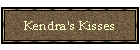 Kendra's Kisses