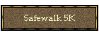 Safewalk5K