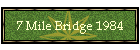7 Mile Bridge 1984
