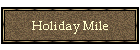 Holiday Mile