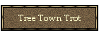Tree Town Trot